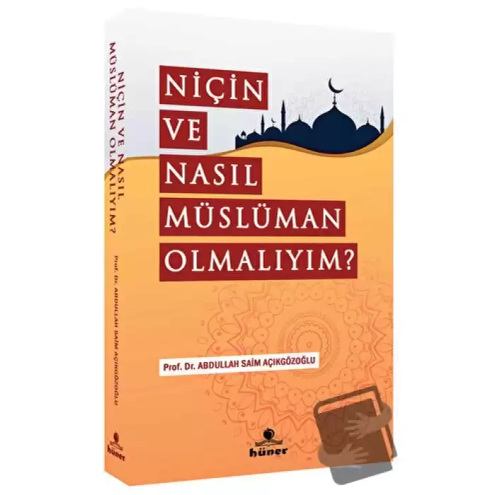 Niçin Ve Nasıl Müslüman Olmalıyım?