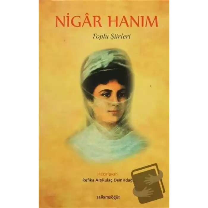 Nigar Hanım - Toplu Şiirleri