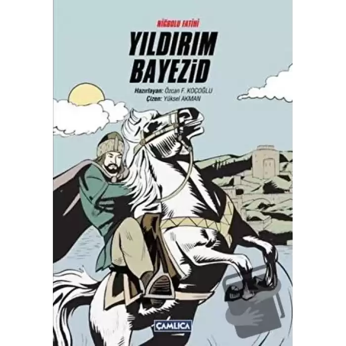 Niğbolu Fatihi Yıldırım Bayezid