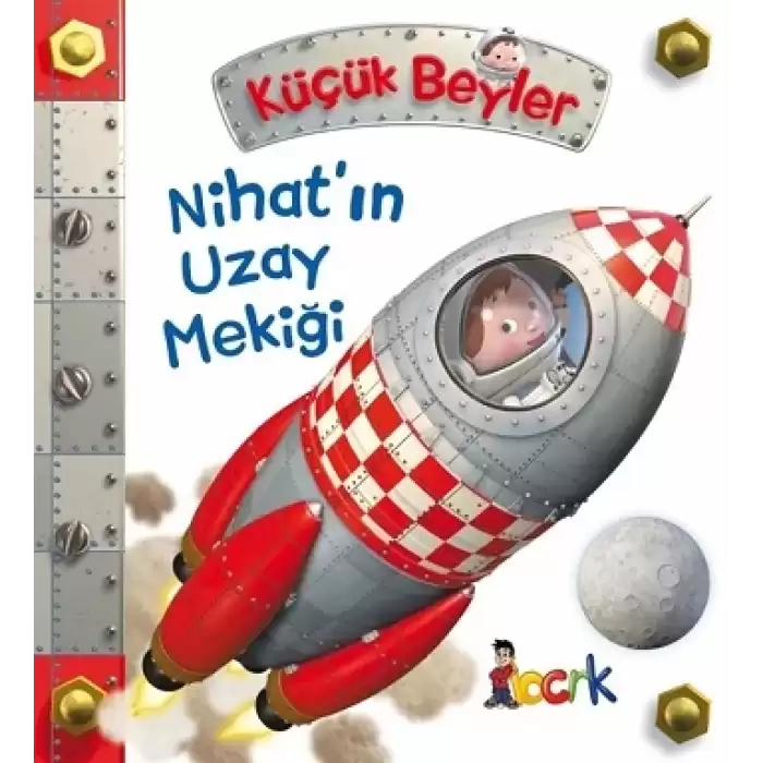 Nihat’ın Uzay Mekiği - Küçük Beyler (Ciltli)