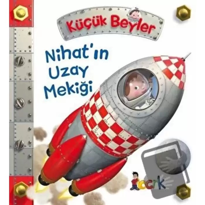 Nihat’ın Uzay Mekiği - Küçük Beyler (Ciltli)