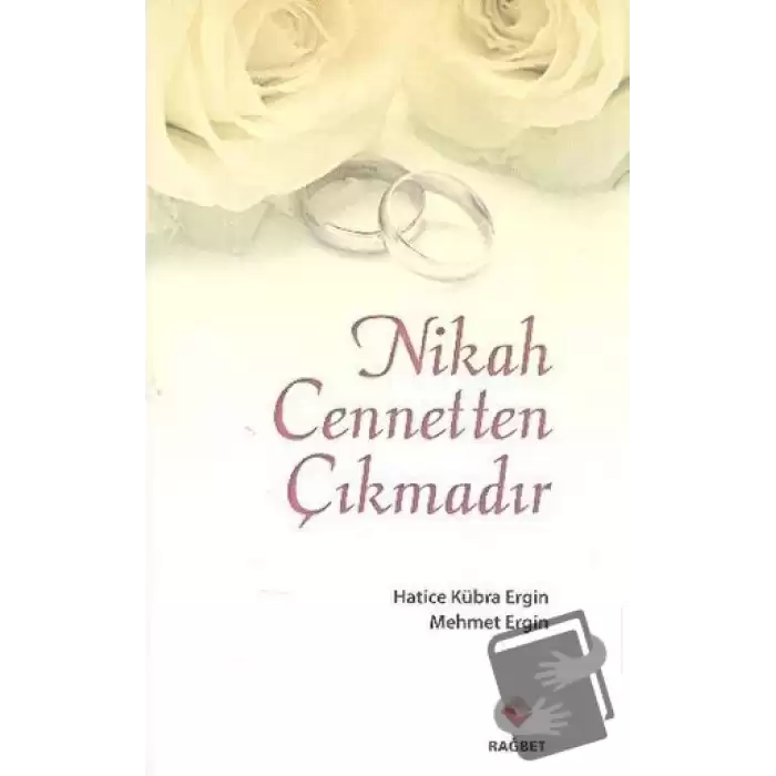 Nikah Cennetten Çıkmadır