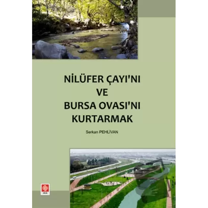 Nilüfer Çayı’nı ve Bursa Ovası’nı Kurtarmak