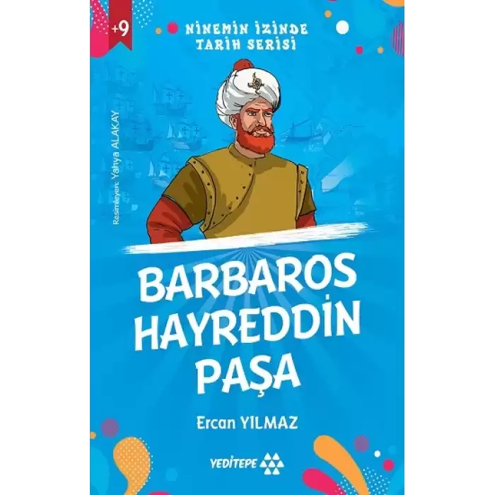 Ninemin İzinde Tarih Serisi - Barbaros Hayreddin Paşa