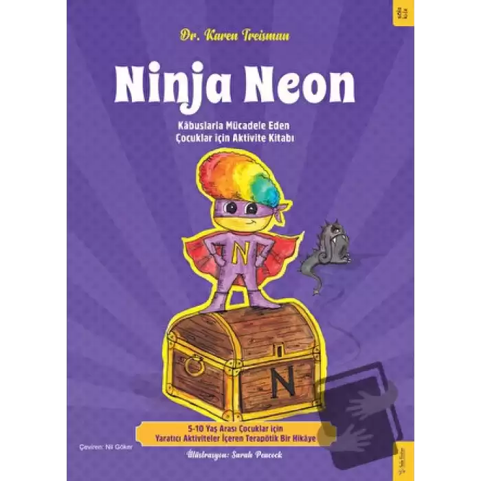 Ninja Neon - Kabuslarla Mücadele Eden Çocuklar için Aktivite Kitabı