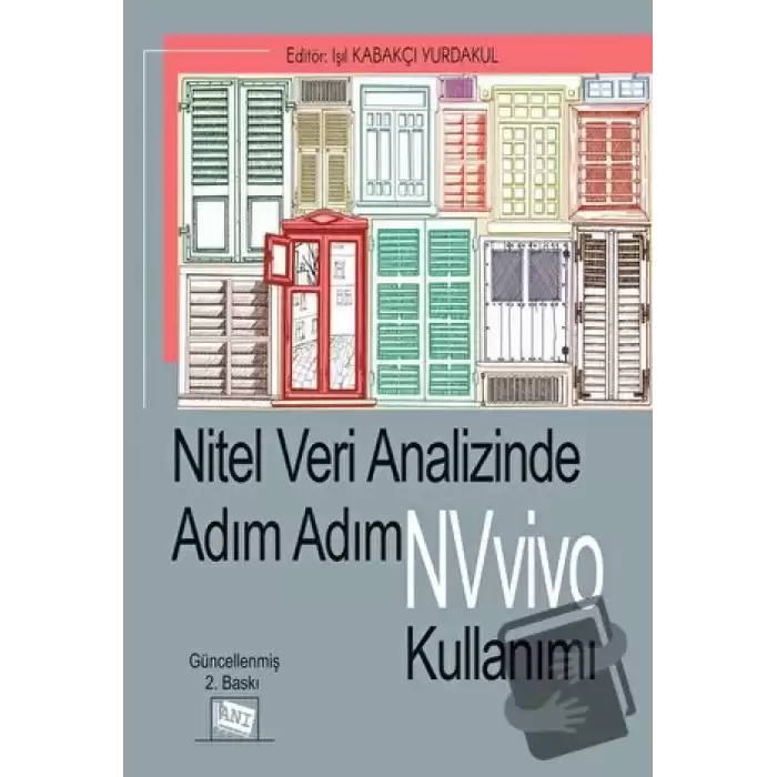 Nitel Veri Analizinde Adım Adım NVivo Kullanımı