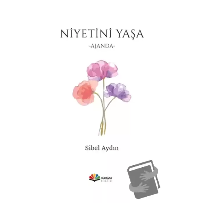 Niyetini Yaşa (Ciltli)