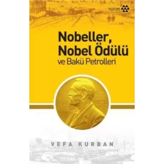 Nobeller, Nobel Ödülü ve Bakü Petrolleri