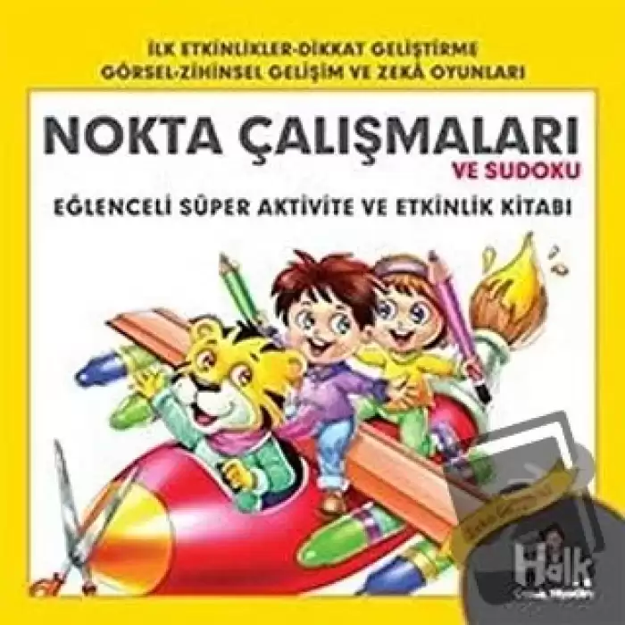 Nokta Çalışmaları ve Sudoku - Eğlenceli Süper Aktivite ve Etkinlik Kitabı