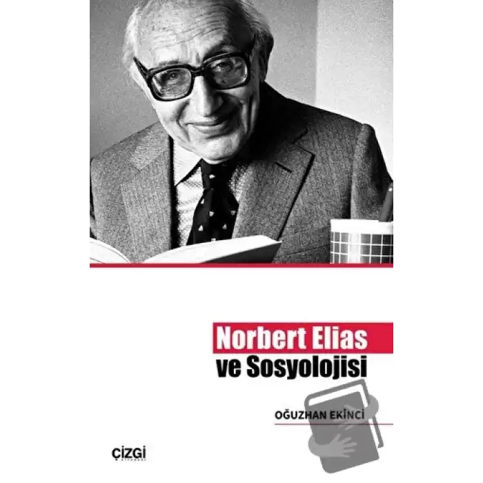 Norbert Elias ve Sosyolojisi