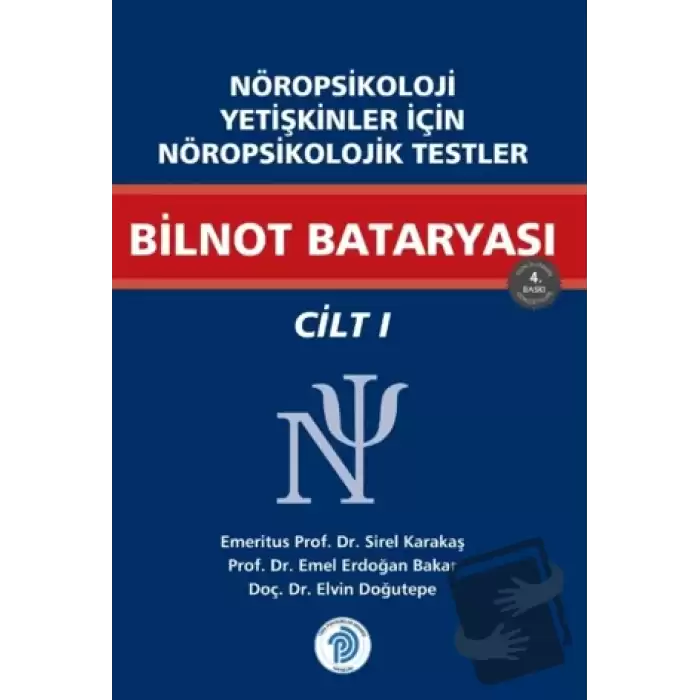 Nöropsikoloji Yetişkinler İçin Nöropsikolojik Testler Bilnot Bataryası / Cilt - 1