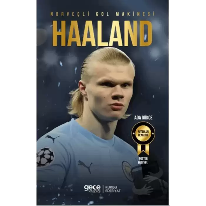 Norveçli Gol Makinesi - Erling Haaland