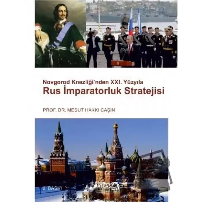 Novgorod Knezliği’nden 21. Yüzyıla Rus İmparatoruk Stratejisi