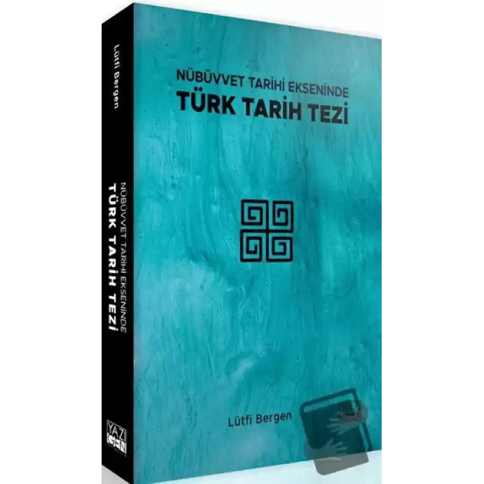 Nübüvvet Tarihi Ekseninde Türk Tarih Tezi