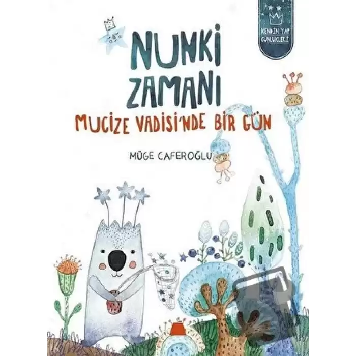 Nunki Zamanı – Mucize Vadisi’nde Bir Gün