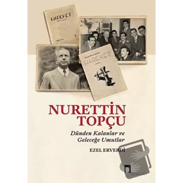 Nurettin Topçu - Dünden Kalanlar ve Geleceğe Umutlar