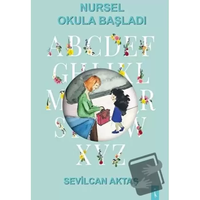 Nursel Okula Başladı