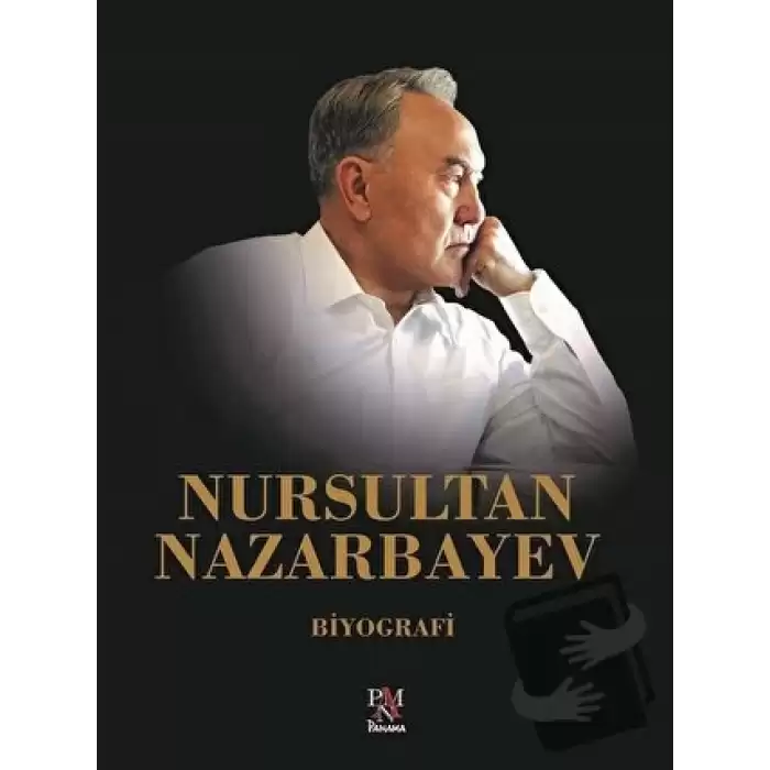 Nursultan Nazarbayev (Ciltli)