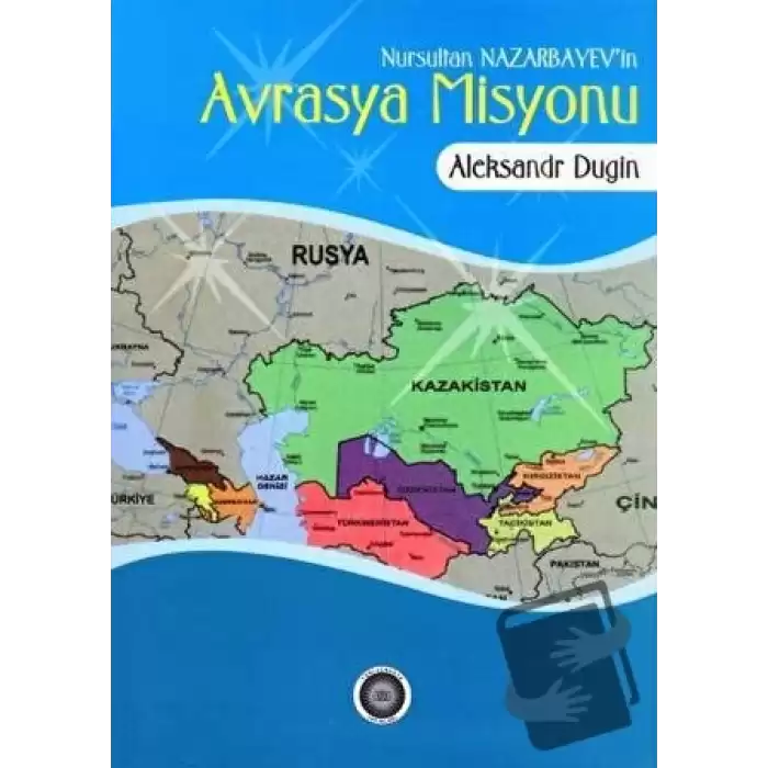 Nursultan Nazarbayevin Avrasya Misyonu