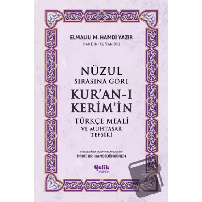 Nüzul Sırasına Göre Kuran-ı Keri̇mi̇n Türkçe Meali̇ Ve Muhtasar Tefsiri