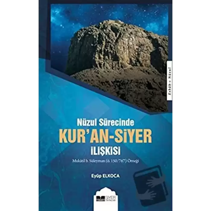 Nüzul Sürecinde Kuran-Siyer İlişkisi