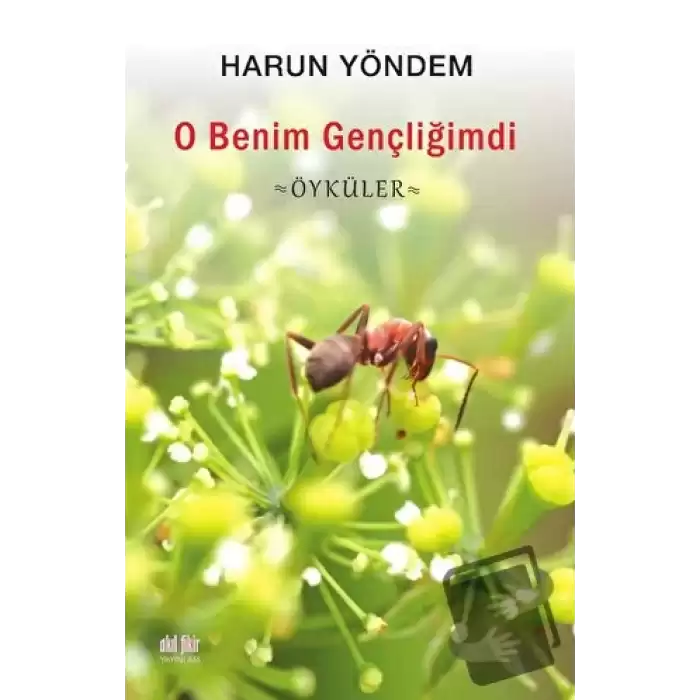 O Benim Gençliğimdi