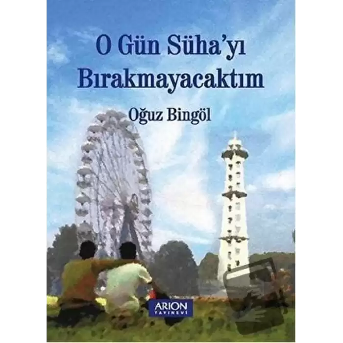 O Gün Sühayı Bırakmayacaktım