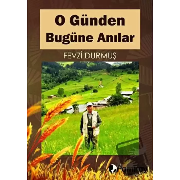 O Günden Bugüne Anılar