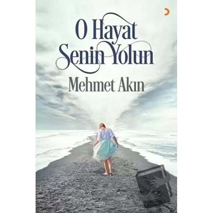 O Hayat Senin Yolun