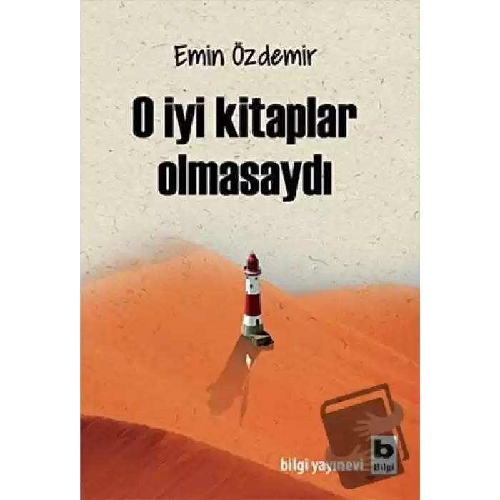 O İyi Kitaplar Olmasaydı