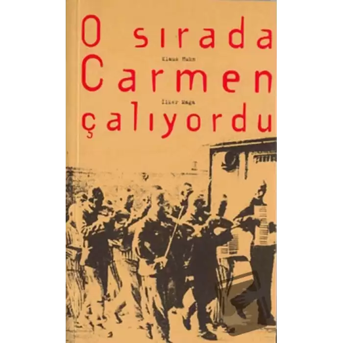 O Sırada Carmen Çalıyordu