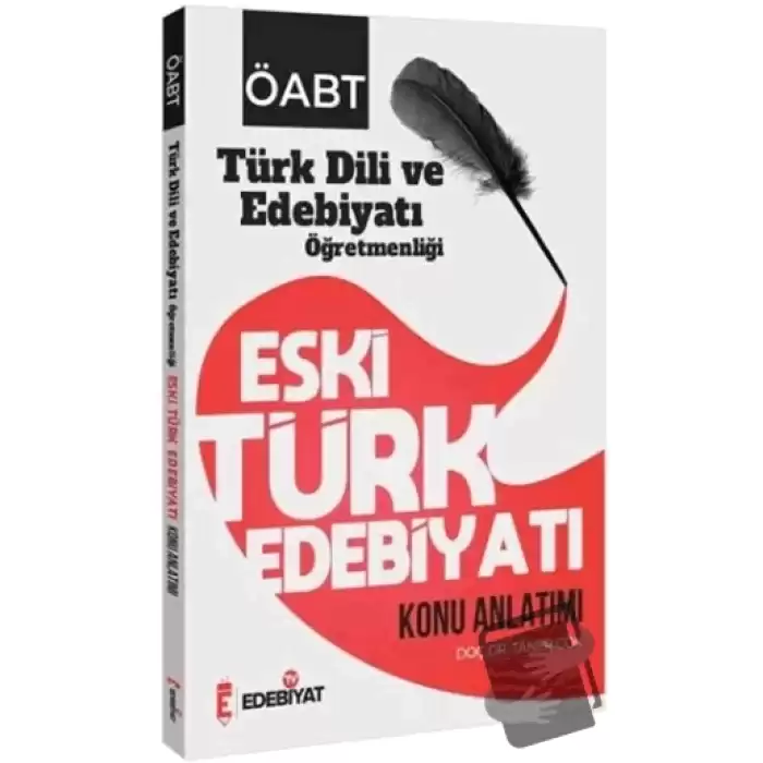 ÖABT Türk Dili ve Edebiyatı Eski Türk Edebiyatı Konu Anlatımı