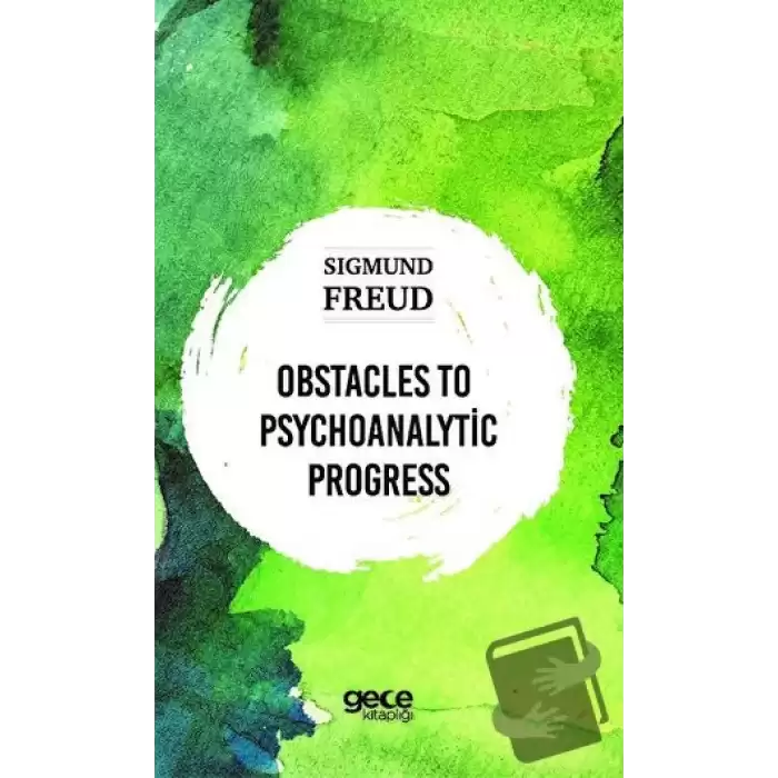 Obstacles To Psychoanalytic Progress