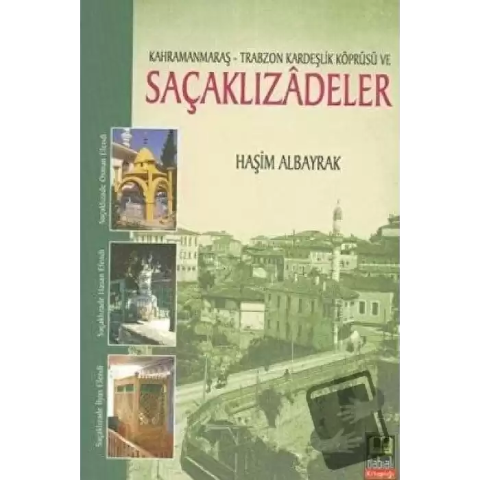 Of ve Çevresine İslamiyeti Yayan Kahramanmaraşlı Saçaklızadeler