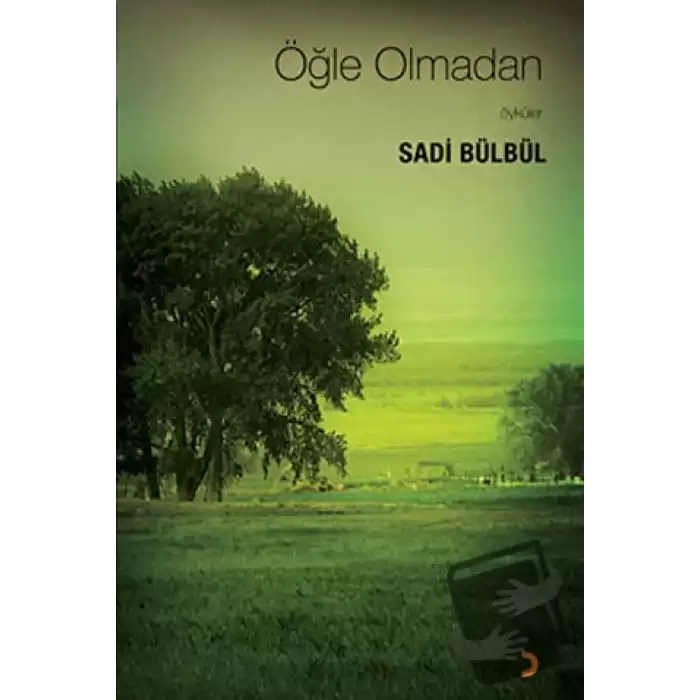 Öğle Olmadan Öyküler