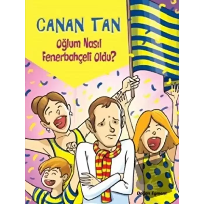 Oğlum Nasıl Fenerbahçeli Oldu?