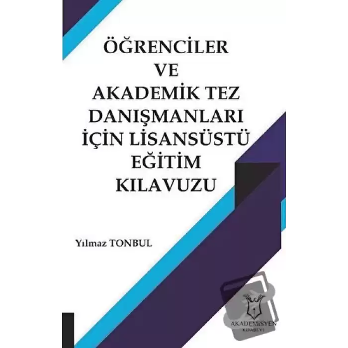 Öğrenciler ve Akademik Tez Danışmanları İçin Lisansüstü Eğitim Kılavuzu