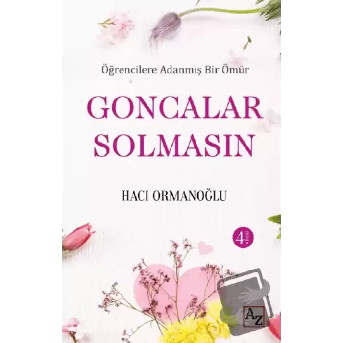 Öğrencilere Adanmış Bir Ömür Goncalar Solmasın