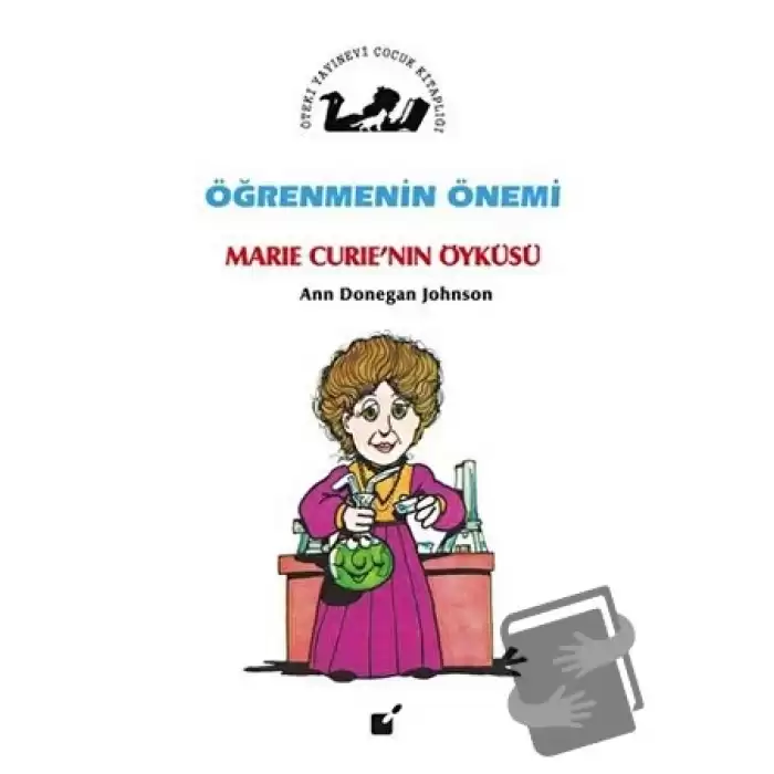 Öğrenmenin Önemi - Marie Curienin Öyküsü