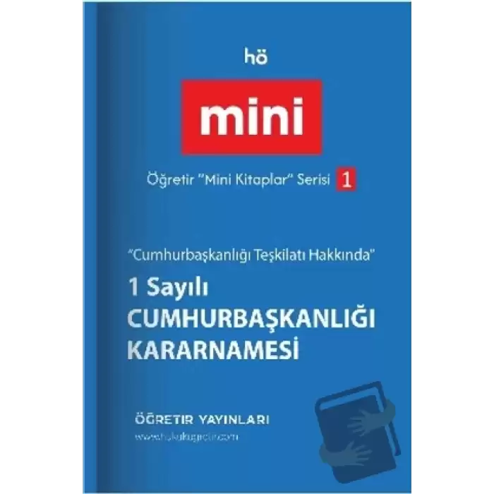 Öğretir Mini Kitaplar Serisi - 1 Sayılı Cumhurbaşkanlığı Kararnamesi