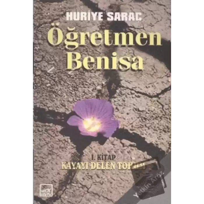 Öğretmen Benisa 1. Kitap Kayayı Delen Tohum