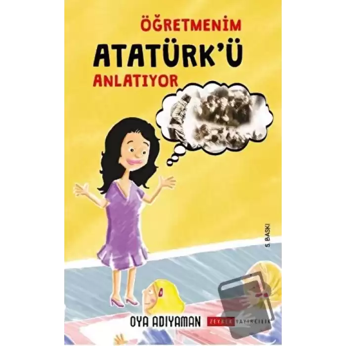 Öğretmenim Atatürkü Anlatıyor