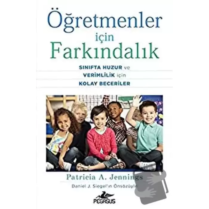 Öğretmenler İçin Farkındalık: Sınıfta Huzur ve Verimlilik İçin Kolay Beceriler