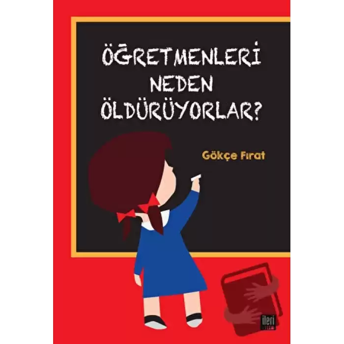 Öğretmenleri Neden Öldürüyorlar?