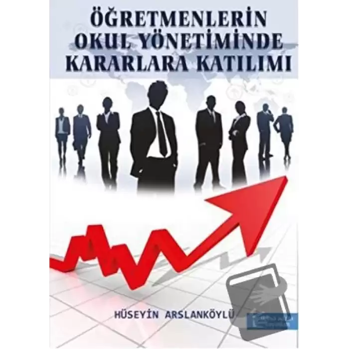 Öğretmenlerin Okul Yönetiminde Kararlara Katılımı