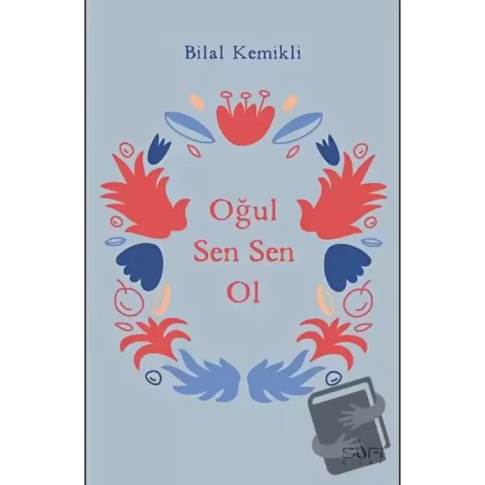 Oğul Sen Sen Ol