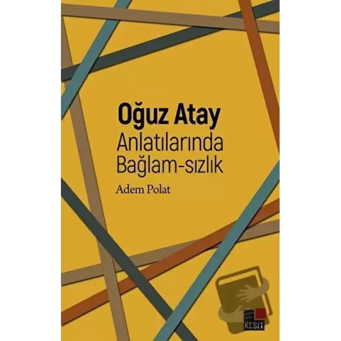 Oğuz Atay Anlatılarında Bağlam-sızlık