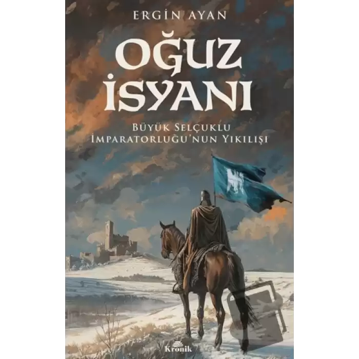 Oğuz İsyanı Büyük Selçuklu İmparatorluğu’nun Yıkılışı