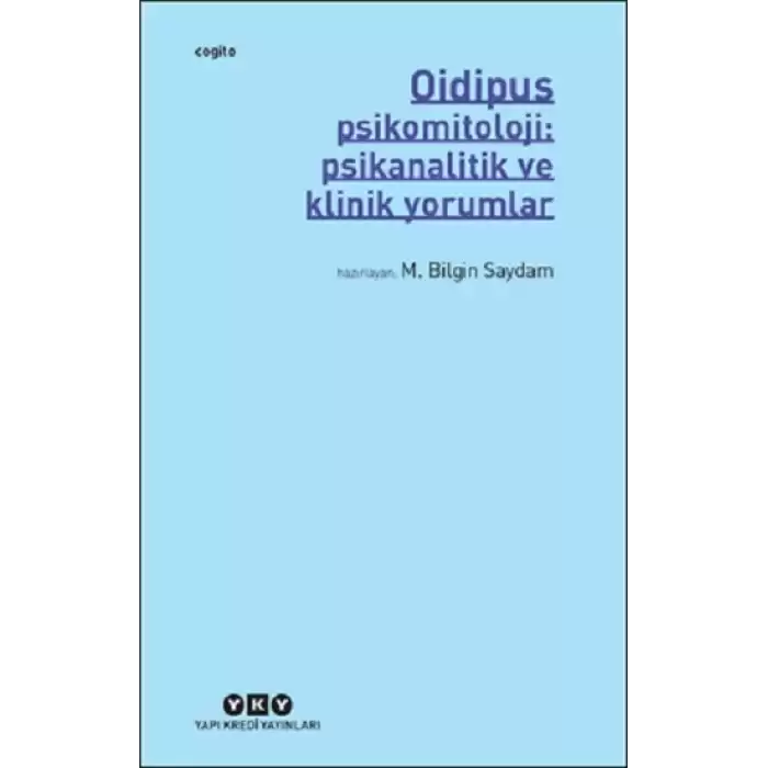 Oidipus – Psikomitoloji: Psikanalitik ve Klinik Yorumlar