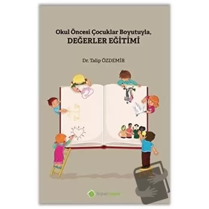 Okul Öncesi Çocuklar Boyutuyla Değerler Eğitimi